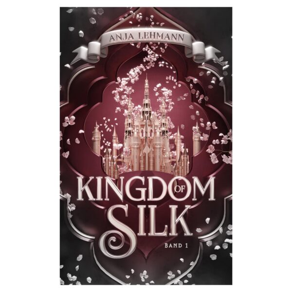 Kingdom of Silk (Lost Kingdom Saga 1)